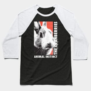 Animal Instict the cranberries Baseball T-Shirt